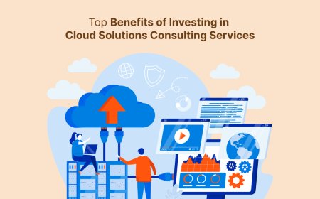 Top Benefits of Investing in Cloud Solutions Consulting Services