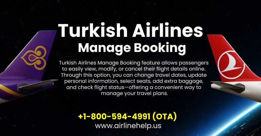 Turkish Airlines Manage Booking: A Complete Guide