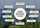 Top Developers in Pune: A Comprehensive Guide to the Best Builders in the City