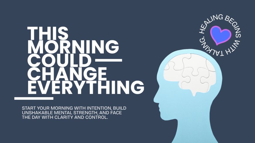 Men’s Mental Health Month: Morning Routines That Build Mental Strength